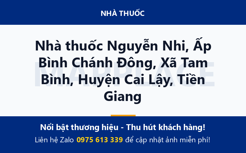 Nhà thuốc Nguyễn Nhi, Ấp Bình Chánh Đông, Xã Tam Bình, Huyện Cai Lậy, Tiền Giang