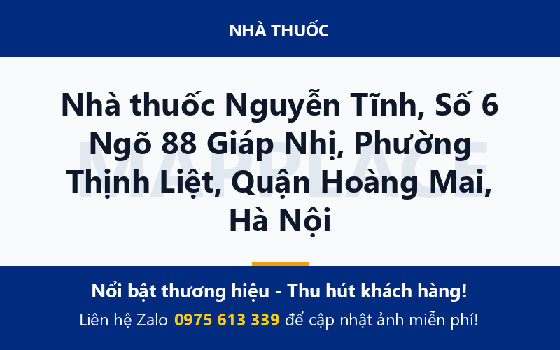 Nhà thuốc Nguyễn Tĩnh, Số 6 Ngõ 88 Giáp Nhị, Phường Thịnh Liệt, Quận Hoàng Mai, Hà Nội