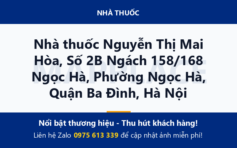 Nhà thuốc Nguyễn Thị Mai Hòa, Số 2B Ngách 158/168 Ngọc Hà, Phường Ngọc Hà, Quận Ba Đình, Hà Nội