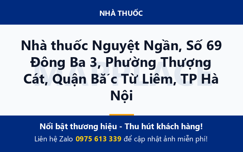 Nhà thuốc Nguyệt Ngần, Số 69 Đông Ba 3, Phường Thượng Cát, Quận Bắc Từ Liêm, TP Hà Nội