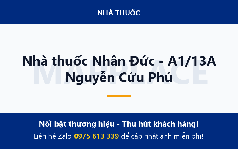 Nhà thuốc Nhân Đức - A1/13A Nguyễn Cửu Phú