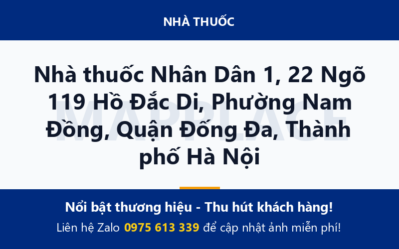Nhà thuốc Nhân Dân 1, 22 Ngõ 119 Hồ Đắc Di, Phường Nam Đồng, Quận Đống Đa, Thành phố Hà Nội