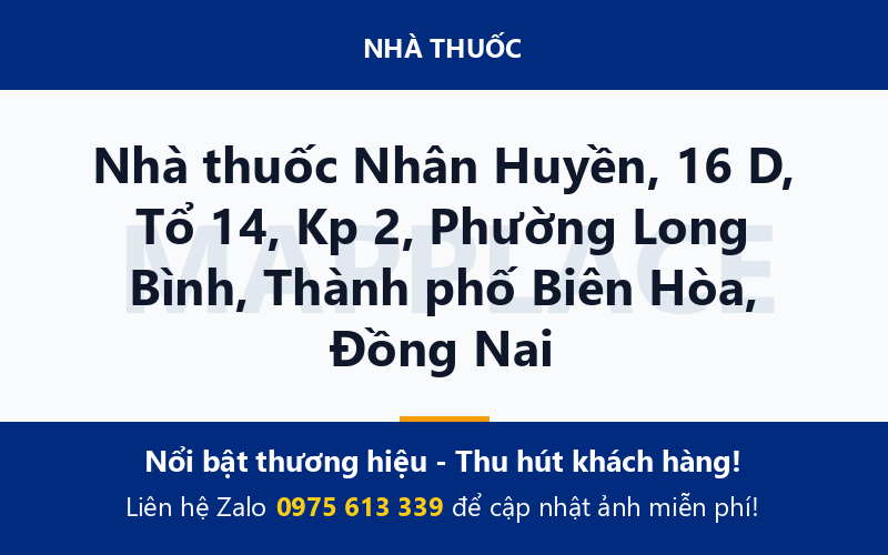 Nhà thuốc Nhân Huyền, 16 D, Tổ 14, Kp 2, Phường Long Bình, Thành phố Biên Hòa, Đồng Nai