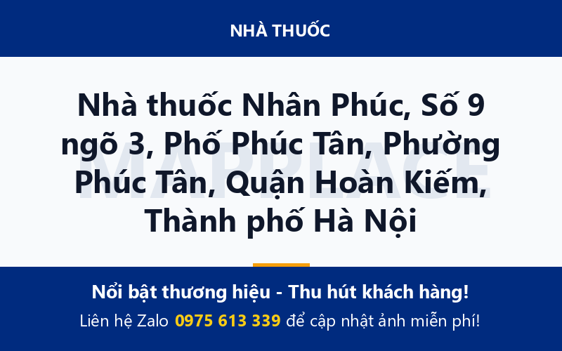 Nhà thuốc Nhân Phúc, Số 9 ngõ 3, Phố Phúc Tân, Phường Phúc Tân, Quận Hoàn Kiếm, Thành phố Hà Nội