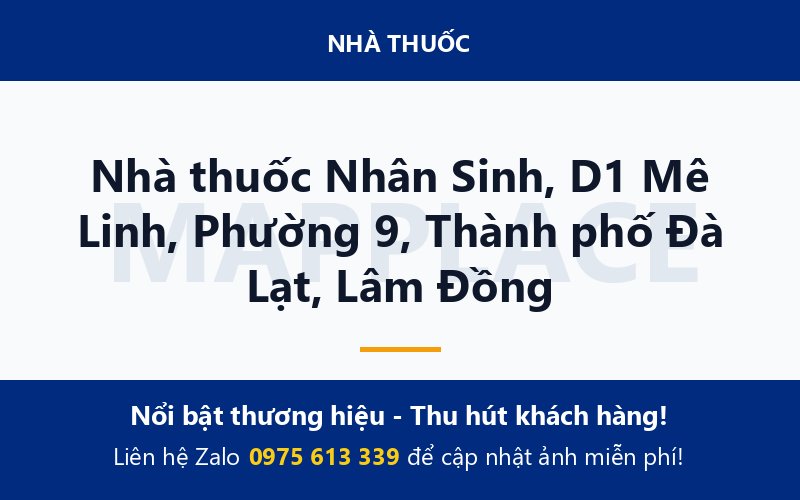 Nhà thuốc Nhân Sinh, D1 Mê Linh, Phường 9, Thành phố Đà Lạt, Lâm Đồng