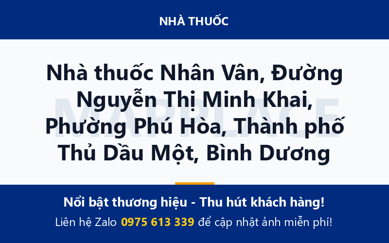 Nhà thuốc Nhân Vân, Đường Nguyễn Thị Minh Khai, Phường Phú Hòa, Thành phố Thủ Dầu Một, Bình Dương