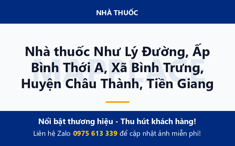 Nhà thuốc Như Lý Đường, Ấp Bình Thới A, Xã Bình Trưng, Huyện Châu Thành, Tiền Giang