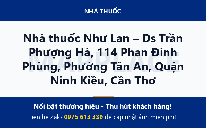 Nhà thuốc Như Lan – Ds Trần Phượng Hà, 114 Phan Đình Phùng, Phường Tân An, Quận Ninh Kiều, Cần Thơ