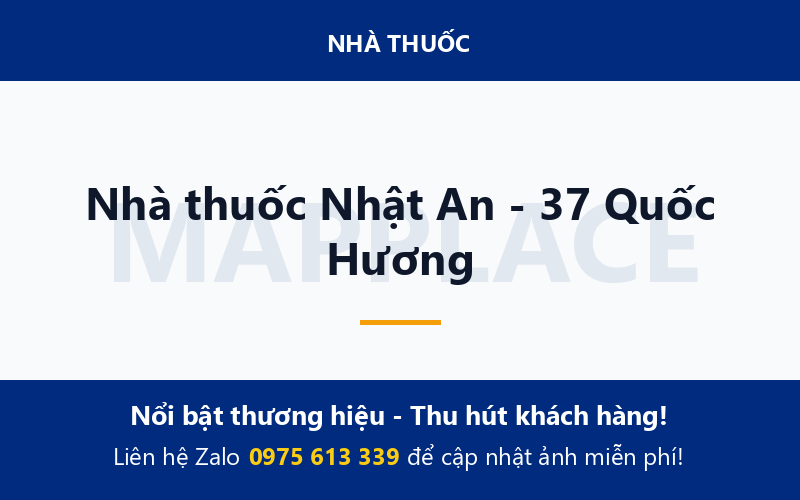 Nhà thuốc Nhật An - 37 Quốc Hương