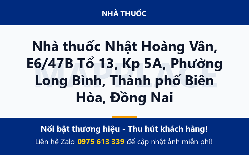 Nhà thuốc Nhật Hoàng Vân, E6/47B Tổ 13, Kp 5A, Phường Long Bình, Thành phố Biên Hòa, Đồng Nai