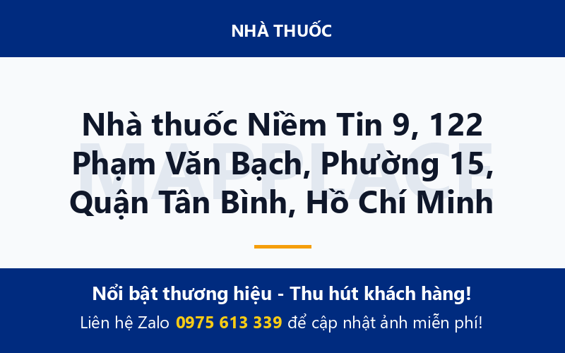 Nhà thuốc Niềm Tin 9, 122 Phạm Văn Bạch, Phường 15, Quận Tân Bình, Hồ Chí Minh