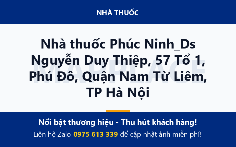 Nhà thuốc Phúc Ninh_Ds Nguyễn Duy Thiệp, 57 Tổ 1, Phú Đô, Quận Nam Từ Liêm, TP Hà Nội