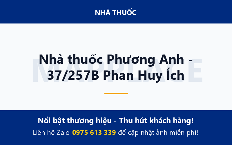 Nhà thuốc Phương Anh - 37/257B Phan Huy Ích