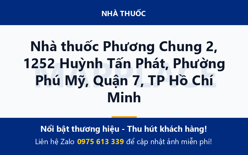 Nhà thuốc Phương Chung 2, 1252 Huỳnh Tấn Phát, Phường Phú Mỹ, Quận 7, TP Hồ Chí Minh