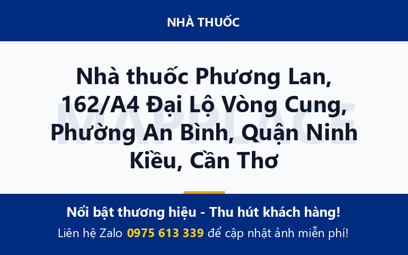 Nhà thuốc Phương Lan, 162/A4 Đại Lộ Vòng Cung, Phường An Bình, Quận Ninh Kiều, Cần Thơ
