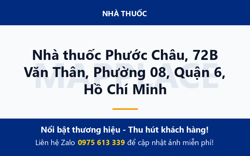 Nhà thuốc Phước Châu, 72B Văn Thân, Phường 08, Quận 6, Hồ Chí Minh