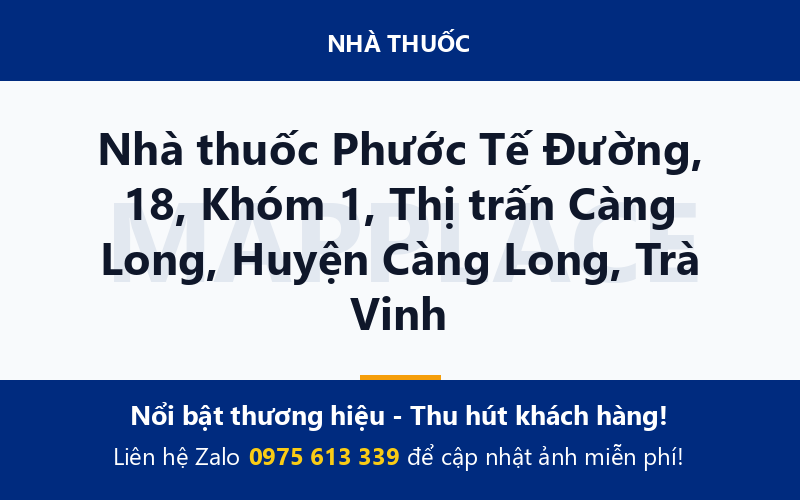 Nhà thuốc Phước Tế Đường, 18, Khóm 1, Thị trấn Càng Long, Huyện Càng Long, Trà Vinh