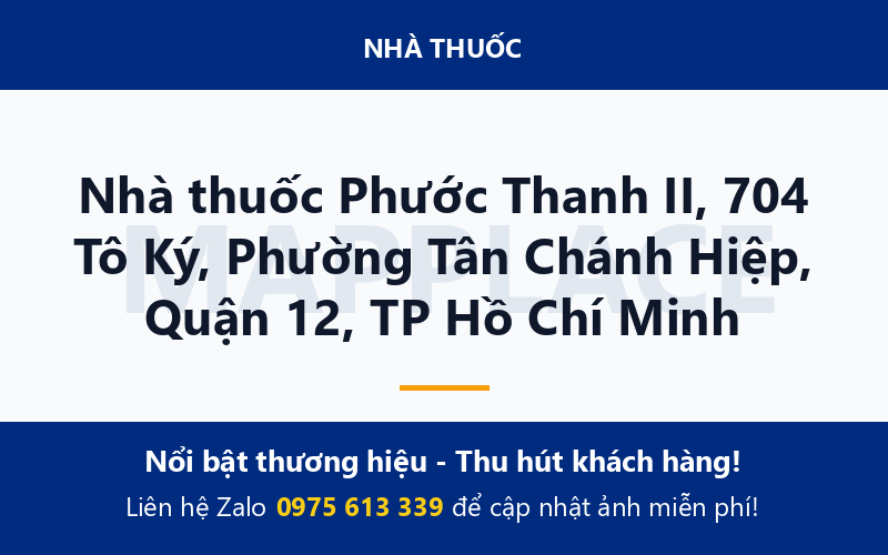Nhà thuốc Phước Thanh II, 704 Tô Ký, Phường Tân Chánh Hiệp, Quận 12, TP Hồ Chí Minh