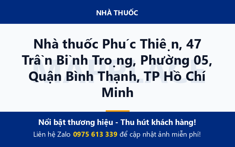Nhà thuốc Phúc Thiện, 47 Trần Bình Trọng, Phường 05, Quận Bình Thạnh, TP Hồ Chí Minh