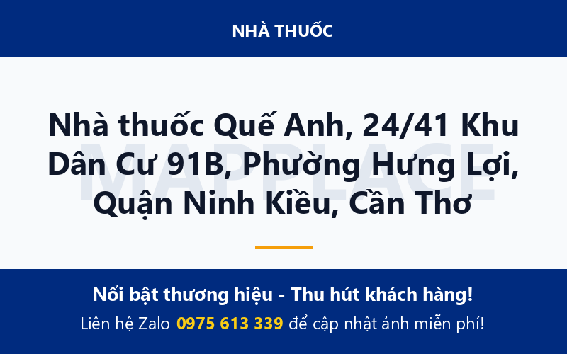 Nhà thuốc Quế Anh, 24/41 Khu Dân Cư 91B, Phường Hưng Lợi, Quận Ninh Kiều, Cần Thơ