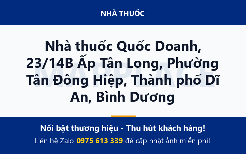 Nhà thuốc Quốc Doanh, 23/14B Ấp Tân Long, Phường Tân Đông Hiệp, Thành phố Dĩ An, Bình Dương