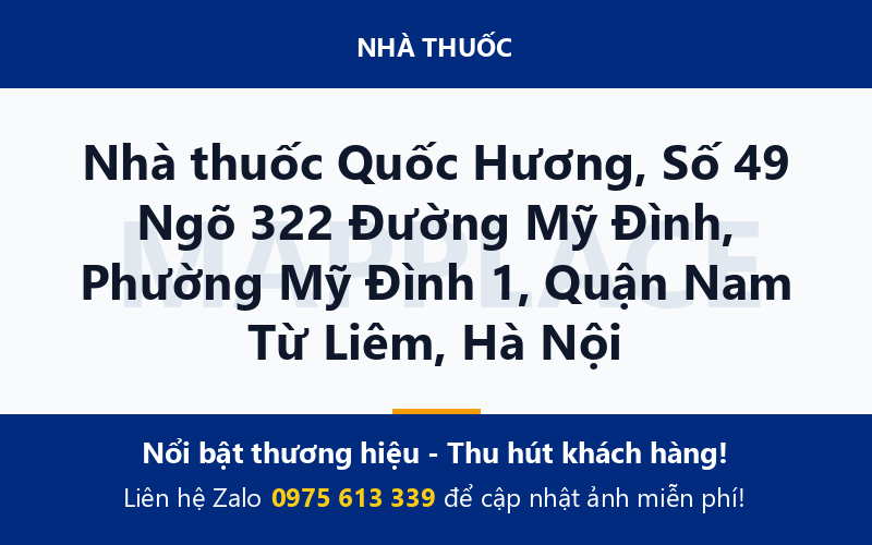 Nhà thuốc Quốc Hương, Số 49 Ngõ 322 Đường Mỹ Đình, Phường Mỹ Đình 1, Quận Nam Từ Liêm, Hà Nội