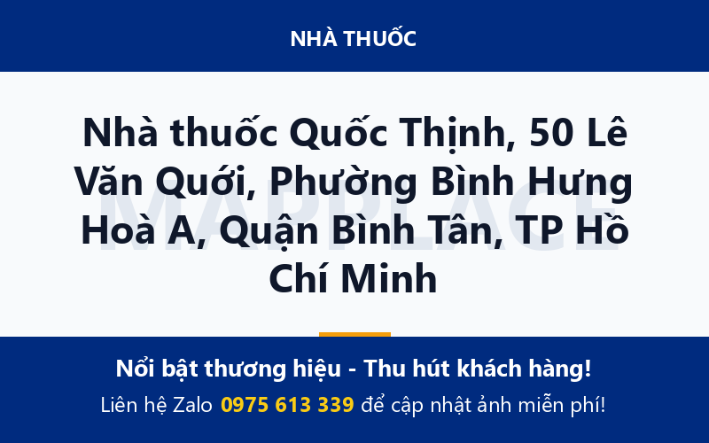 Nhà thuốc Quốc Thịnh, 50 Lê Văn Quới, Phường Bình Hưng Hoà A, Quận Bình Tân, TP Hồ Chí Minh
