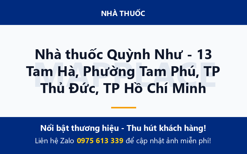 Nhà thuốc Quỳnh Như - 13 Tam Hà, Phường Tam Phú, TP Thủ Đức, TP Hồ Chí Minh