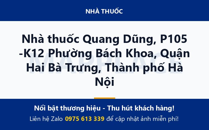 Nhà thuốc Quang Dũng, P105 -K12 Phường Bách Khoa, Quận Hai Bà Trưng, Thành phố Hà Nội