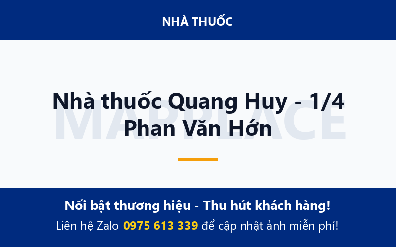 Nhà thuốc Quang Huy - 1/4 Phan Văn Hớn