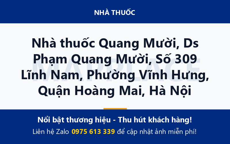 Nhà thuốc Quang Mười, Ds Phạm Quang Mười, Số 309 Lĩnh Nam, Phường Vĩnh Hưng, Quận Hoàng Mai, Hà Nội