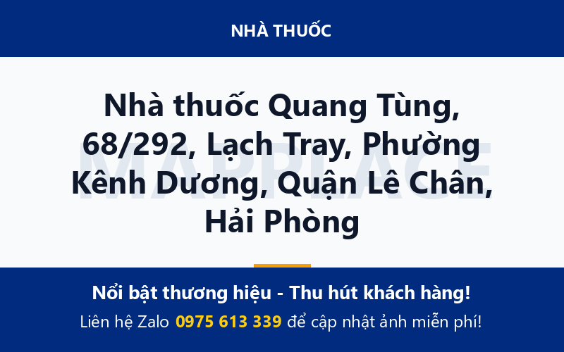 Nhà thuốc Quang Tùng, 68/292, Lạch Tray, Phường Kênh Dương, Quận Lê Chân, Hải Phòng
