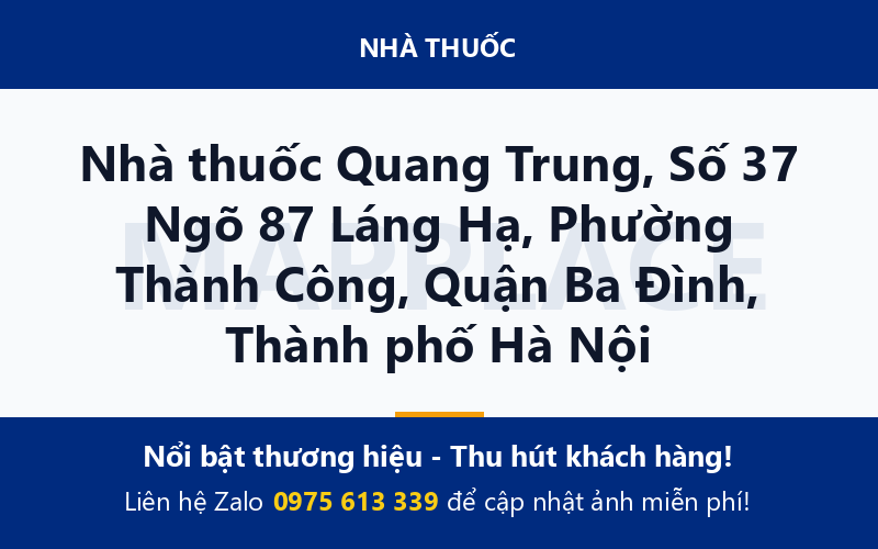 Nhà thuốc Quang Trung, Số 37 Ngõ 87 Láng Hạ, Phường Thành Công, Quận Ba Đình, Thành phố Hà Nội