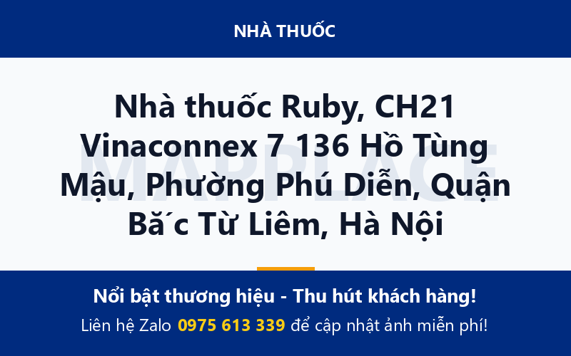 Nhà thuốc Ruby, CH21 Vinaconnex 7 136 Hồ Tùng Mậu, Phường Phú Diễn, Quận Bắc Từ Liêm, Hà Nội