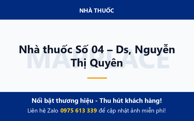 Nhà thuốc Số 04 – Ds, Nguyễn Thị Quyên