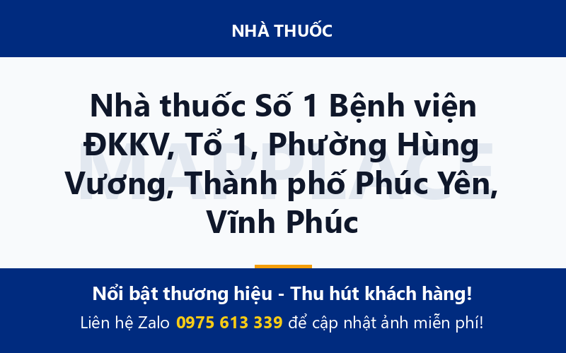 Nhà thuốc Số 1 Bệnh viện ĐKKV, Tổ 1, Phường Hùng Vương, Thành phố Phúc Yên, Vĩnh Phúc