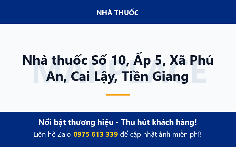 Nhà thuốc Số 10, Ấp 5, Xã Phú An, Cai Lậy, Tiền Giang