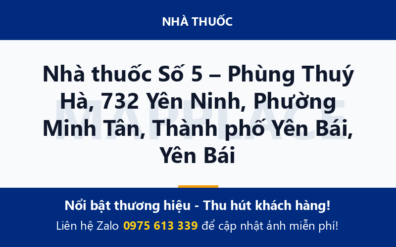 Nhà thuốc Số 5 – Phùng Thuý Hà, 732 Yên Ninh, Phường Minh Tân, Thành phố Yên Bái, Yên Bái