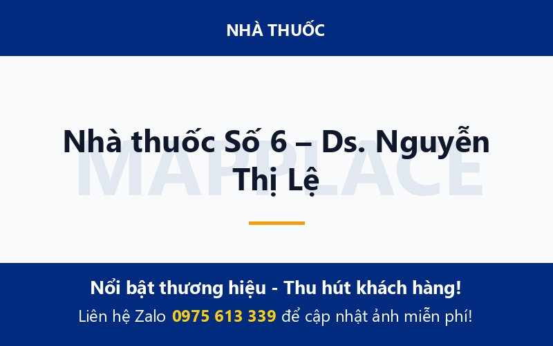 Nhà thuốc Số 6 – Ds. Nguyễn Thị Lệ