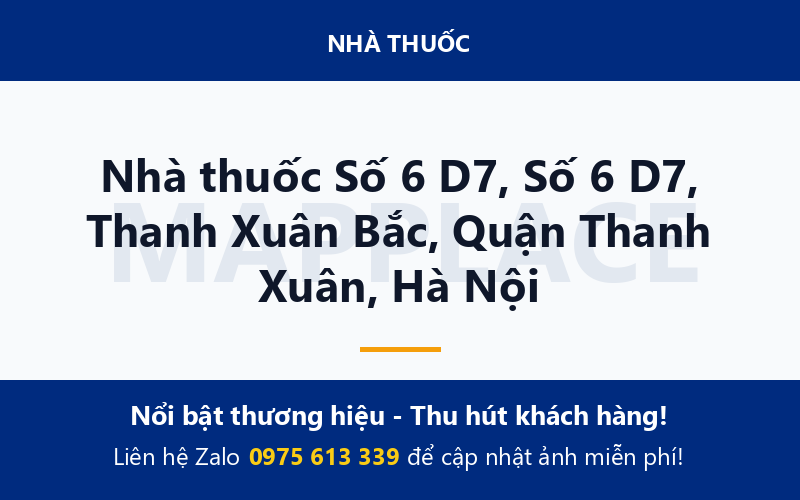Nhà thuốc Số 6 D7, Số 6 D7, Thanh Xuân Bắc, Quận Thanh Xuân, Hà Nội