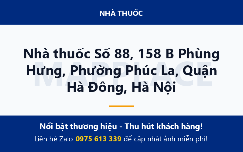 Nhà thuốc Số 88, 158 B Phùng Hưng, Phường Phúc La, Quận Hà Đông, Hà Nội