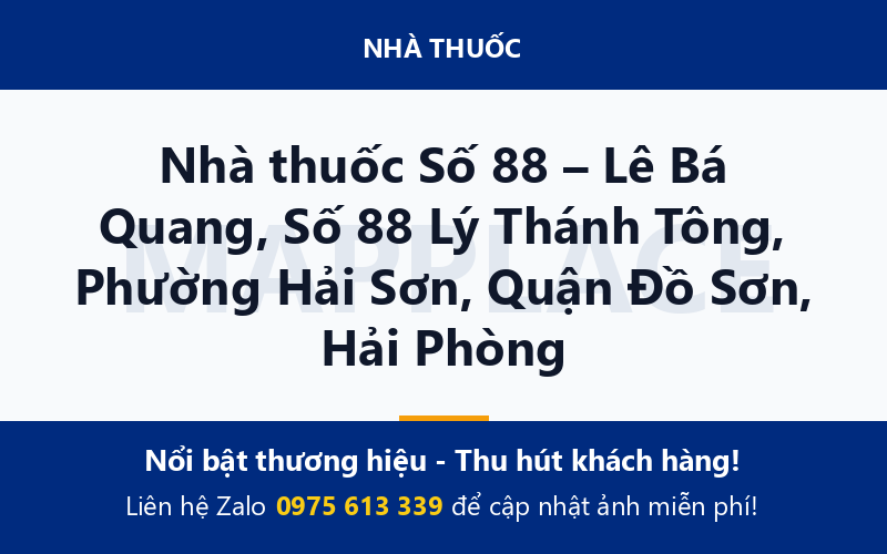 Nhà thuốc Số 88 – Lê Bá Quang, Số 88 Lý Thánh Tông, Phường Hải Sơn, Quận Đồ Sơn, Hải Phòng