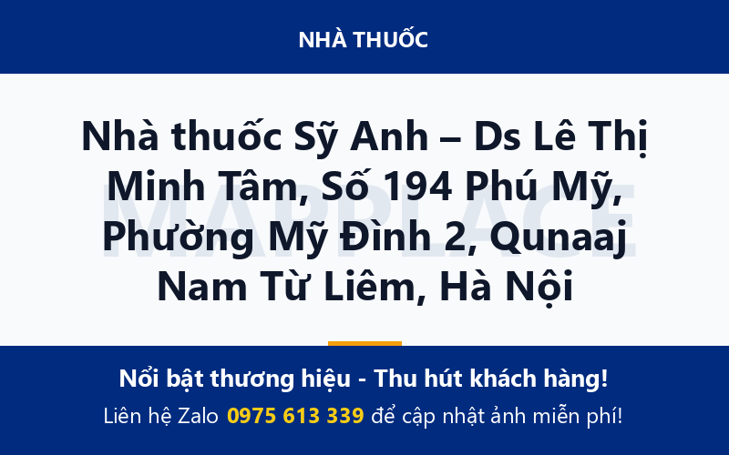 Nhà thuốc Sỹ Anh – Ds Lê Thị Minh Tâm, Số 194 Phú Mỹ, Phường Mỹ Đình 2, Qunaaj Nam Từ Liêm, Hà Nội