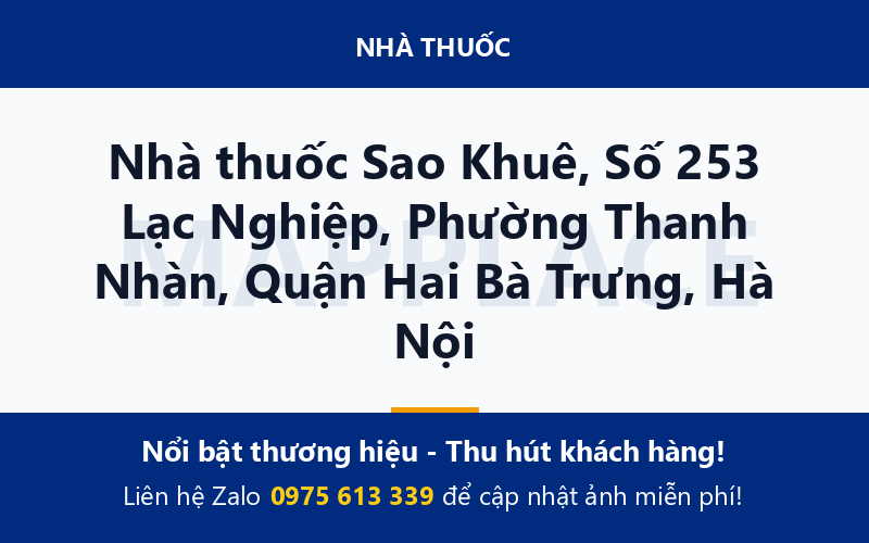 Nhà thuốc Sao Khuê, Số 253 Lạc Nghiệp, Phường Thanh Nhàn, Quận Hai Bà Trưng, Hà Nội