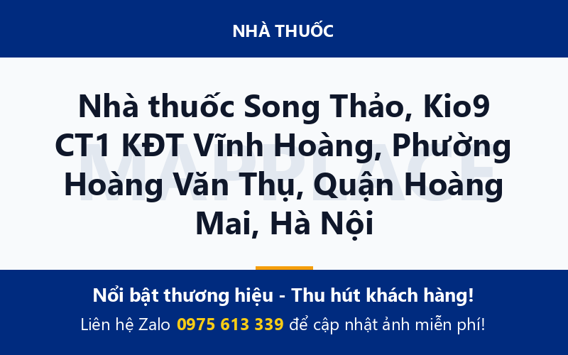 Nhà thuốc Song Thảo, Kio9 CT1 KĐT Vĩnh Hoàng, Phường Hoàng Văn Thụ, Quận Hoàng Mai, Hà Nội