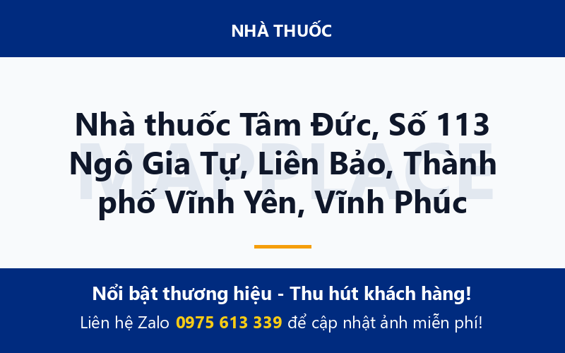 Nhà thuốc Tâm Đức, Số 113 Ngô Gia Tự, Liên Bảo, Thành phố Vĩnh Yên, Vĩnh Phúc