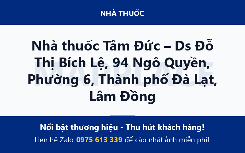 Nhà thuốc Tâm Đức – Ds Đỗ Thị Bích Lệ, 94 Ngô Quyền, Phường 6, Thành phố Đà Lạt, Lâm Đồng