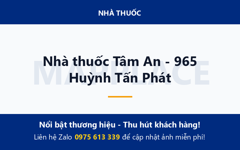 Nhà thuốc Tâm An - 965 Huỳnh Tấn Phát