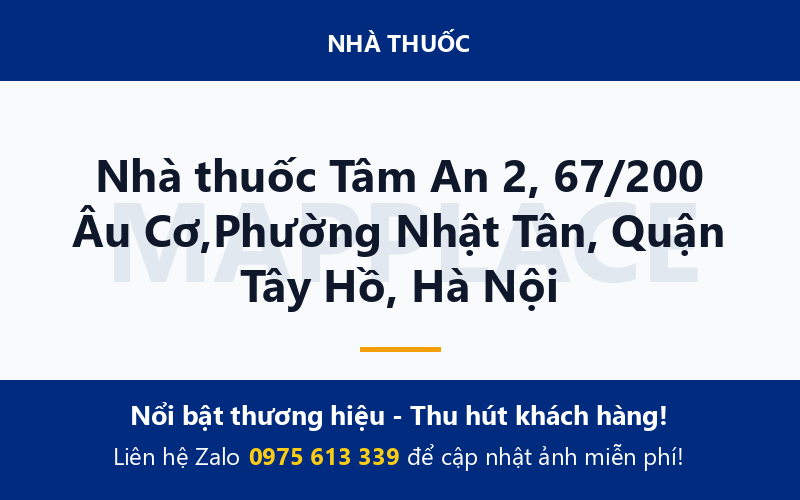 Nhà thuốc Tâm An 2, 67/200 Âu Cơ,Phường Nhật Tân, Quận Tây Hồ, Hà Nội
