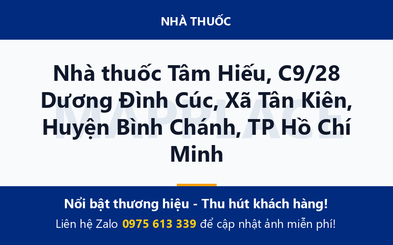 Nhà thuốc Tâm Hiếu, C9/28 Dương Đình Cúc, Xã Tân Kiên, Huyện Bình Chánh, TP Hồ Chí Minh